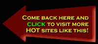 When you are finished at wonderboy2, be sure to check out these HOT sites!